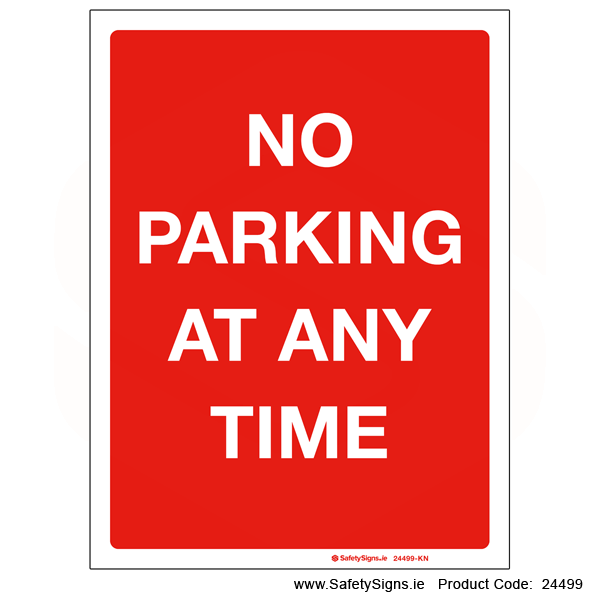 No Parking at any Time - 24499