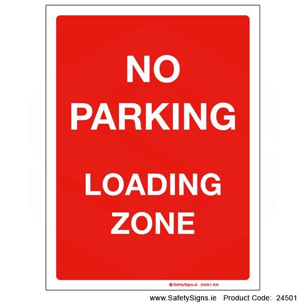 No Parking Loading Zone - 24501