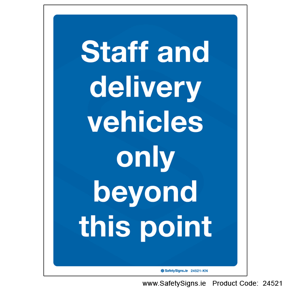 Staff and Delivery Vehicles Only - 24521
