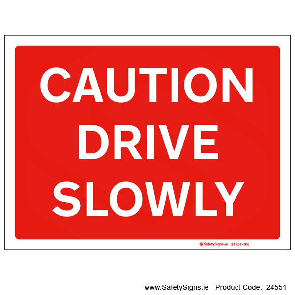 Drive Slowly - 24551
