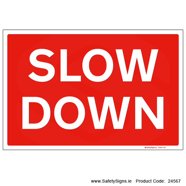 Slow Down - 24567