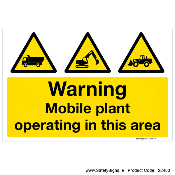 Mobile Plant Operating in this Area - 22480