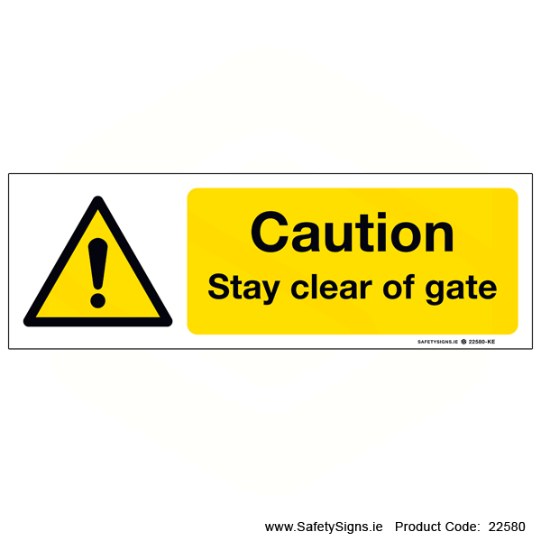 Stay Clear of Gate - 22580
